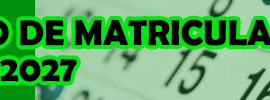 CALENDARIO DE MATRICULACIÓN CURSO 2026-2027