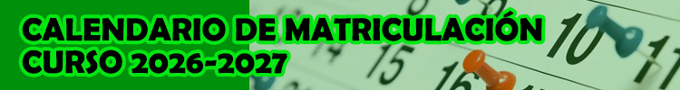 CALENDARIO DE MATRICULACIÓN CURSO 2026-2027